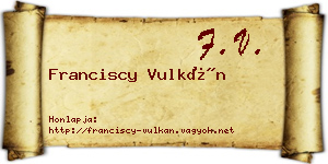 Franciscy Vulkán névjegykártya